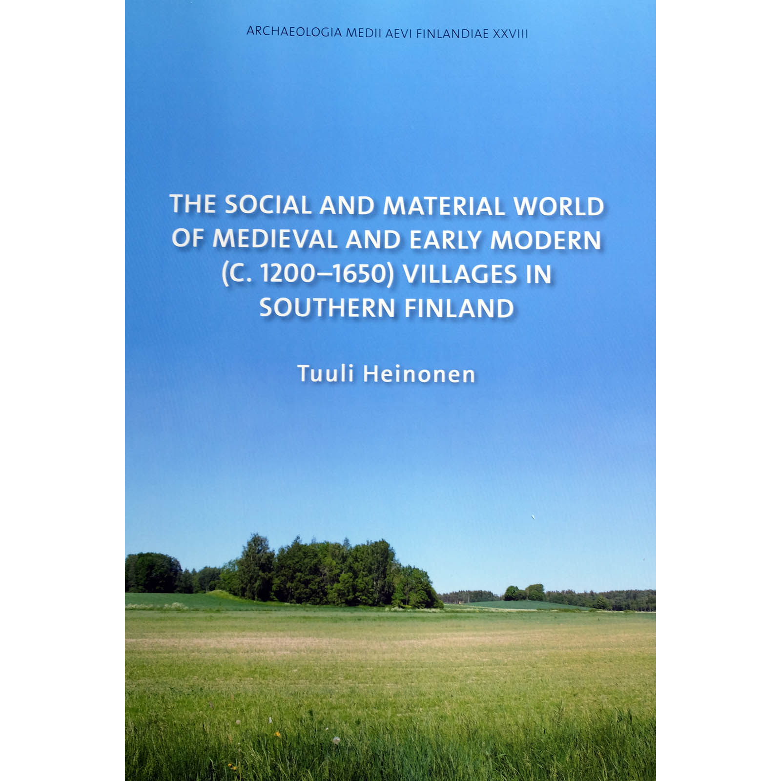 Social and Material World of Medieval and Early Modern (C. 1200 - 1650) Villages in Southern Finland