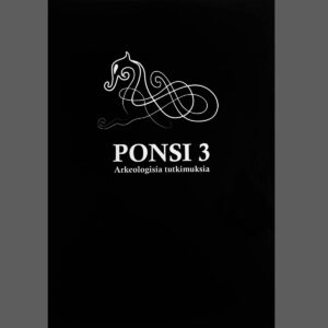 Ponsi 3 - arkeologisia tutkimuksia kansikuva